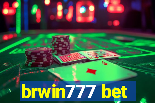 brwin777 bet